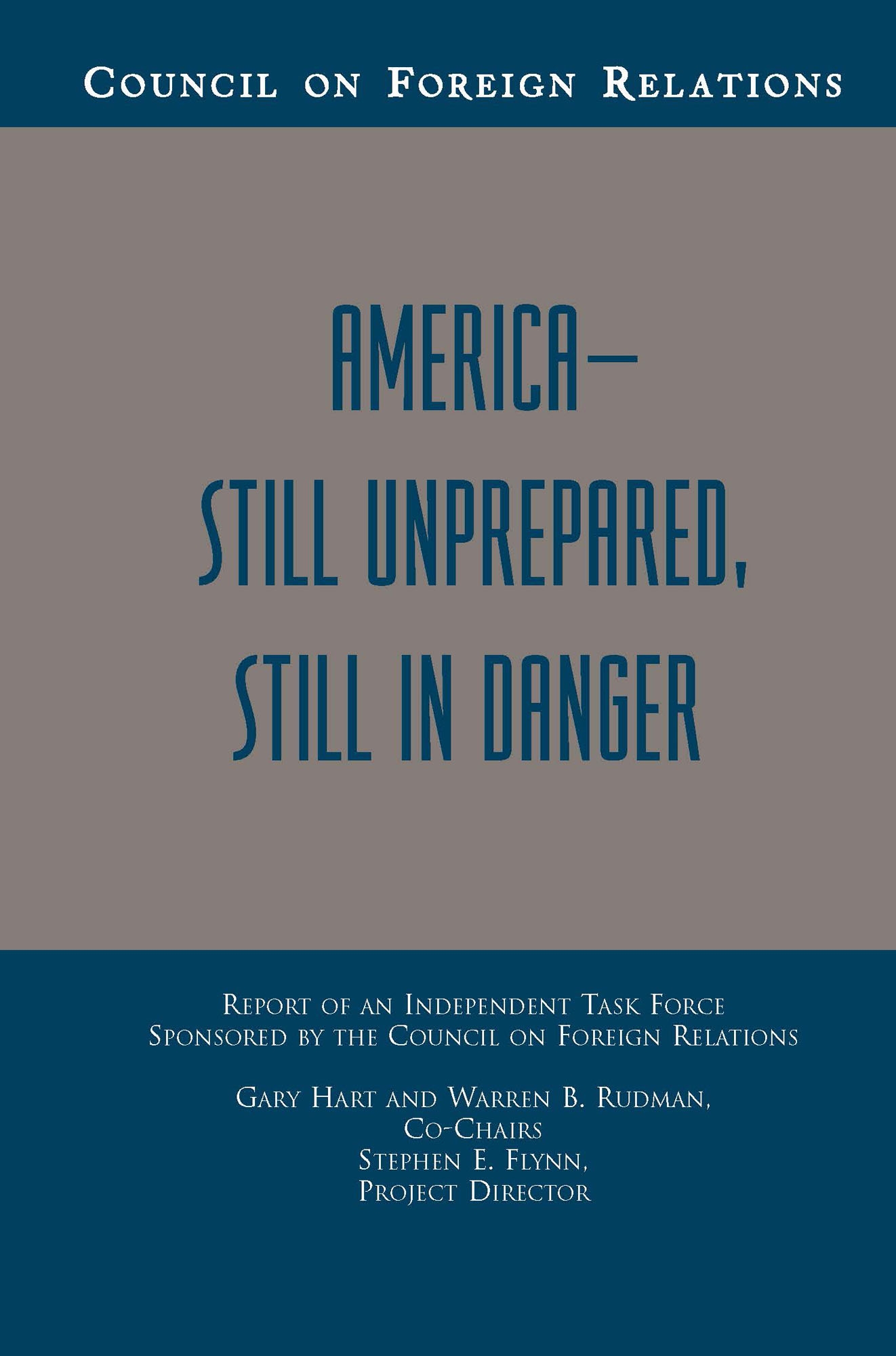 CFR publishes another task force report on terrorism, <a href='https://www.cfr.org/report/america-still-unprepared-still-danger' class='linktext' target='_blank'>
<span class='italics'>America—Still Unprepared, Still in Danger</span></a>,
